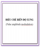 Giáo trình Điều chế biên độ xung (Pulse amplitude modualation) - Điều chế tương tự cho tín hiệu số