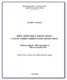 Tóm tắt luận văn Tiến sĩ Hóa học: Biến tính nhựa Epoxy bằng cao su thiên nhiên lỏng Epoxy hoá