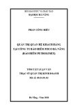 Tóm tắt luận văn Thạc sĩ Quản trị kinh doanh: Quản trị quan hệ khách hàng tại Công ty bảo hiểm PJICO Đà Nẵng (Petrolimex)