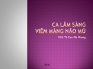 Bài giảng Ca lâm sàng viêm màng não mủ - PGS.TS. Cao Phi Phong