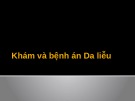 Bài giảng Khám và bệnh án da liễu