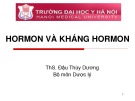 Bài giảng Hormon và kháng Hormon - ThS. Đậu Thùy Dương