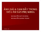 Bài giảng Ảnh giả và cạm bẫy trong siêu âm sản phụ khoa - BS. Nguyễn Quý Khoáng