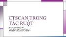 Bài thu hoạch cá nhân CTSCAN trong tắc ruột - Hồ Hoàng Kim