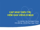 Bài giảng Cập nhật điều trị viêm gan virus B mạn - TS.BSCK2. Trần Thị Khánh Tường