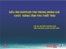 Bài giảng Siêu âm doppler tim trong đánh giá chức năng tâm thu thất trái - THS.BS. Nguyễn Phương Anh