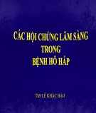 Bài giảng Các hội chứng lâm sàng trong bệnh hô hấp - ThS. Lê Khắc Bảo