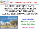 Bài giảng Sơ lược về phóng xạ và phương pháp kiểm nghiệm tổng hoạt độ phóng xạ alpha/beta trong mẫu nước