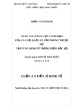 Luận án Tiến sĩ Kinh tế: Nâng cao năng lực lãnh đạo của cán bộ quản lý cấp Phòng thuộc Sở tại vùng kinh tế trọng điểm Bắc Bộ