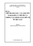 Tiểu luận Ngân hàng Trung ương và chính sách tiền tệ: Tiền ảo Bitcoin - Các khuyến nghị quản lý tiền ảo và tương lai chính sách tiền tệ ở Việt Nam