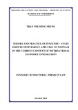 Summary of Doctoral thesis in Law: Theory and practice of investor state dispute settlement - Applying to vietnam in the current context of international economic integration