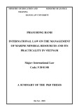 A summary of the PhD thesis: International law on the management of marine mineral resources and its practicality in Vietnam