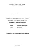 Summary of Doctoral thesis in Economics: State management of non-cash payment services in domestic payment of Vietnam’s commercial banks