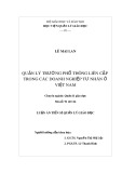 Luận án Tiến sĩ Quản lý Giáo dục: Quản lý trường phổ thông liên cấp trong các doanh nghiệp tư nhân ở Việt Nam