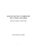 Bài giảng Giám sát thi công và nghiệm thu nền và móng công trình - TS. Lê Kiều