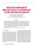 Thiết kế bài giảng điện tử môn Lịch sử, Địa lý và Văn hóa Nga tại Học viện Khoa học Quân sự