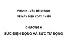 Bài giảng Vấn đề chung về máy điện xoay chiều – Chương 6: Sức điện động và sức từ động