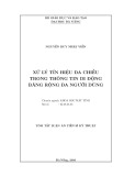 Tóm tắt Luận án tiến sĩ Kỹ thuật: Xử lý tín hiệu đa chiều trong thông tin di động băng rộng đa người dùng