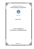 Luận văn Thạc sỹ Quản trị kinh doanh: Nâng cao chất lượng dịch vụ tín dụng của Ngân hàng TMCP Kỹ thương Việt Nam (Techcombank) – Chi nhánh Kiến An