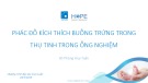 Bài giảng Phác đồ kích thích buồng trứng trong thụ tinh trong ống nghiệm - BS. Phùng Huy Tuân