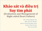 Bài giảng Khảo sát và điều trị Suy tim phải - (Evaluation and Management of Right-sided Heart Failure)