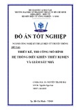 Đồ án tốt nghiệp: Thiết kế, thi công mô hình hệ thống điều khiển thiết bị điện và giám sát nhà