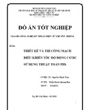 Đồ án tốt nghiệp: Thiết kế và thi công mạch điều khiển tốc độ động cơ DC sử dụng thuật toán PID