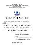 Đồ án tốt nghiệp: Nghiên cứu, thiết kế và thi công mô hình đếm và phân loại sản phẩm theo cân nặng, màu sắc