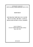 Luận văn Thạc sĩ Lý luận và phương pháp dạy học âm nhạc: Biện pháp phát triển khả năng cảm thụ tiết tấu âm nhạc cho trẻ 5 - 6 tuổi tại Trường Mầm non Hùng Vương, Vĩnh Phúc