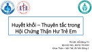 Bài giảng Huyết khối – thuyên tắc trong hội chứng thận hư trẻ em