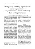 Hoạt tính kháng oxy hóa, ức chế enzyme α-glucosidase và acetylcholinesterase của sáu loài thực vật thuộc họ Bông (Malvaceae)