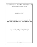 Luận văn Thạc sĩ: Nâng cao chất lượng nguồn nhân lực của Tổng Công ty Cổ phần Xây lắp Dầu khí Việt Nam