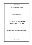 Luận án Tiến sĩ Quản trị kinh doanh: Xây dựng và phát triển thương hiệu Viettel