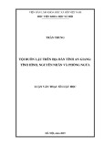 Luận văn Thạc sĩ Luật học: Tội buôn lậu trên địa bàn tỉnh An Giang - Tình hình, nguyên nhân và phòng ngừa