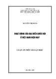 Luận án Tiến sĩ Luật học: Hoạt động của đại biểu quốc hội ở Việt Nam hiện nay