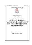 Luận án tiến sĩ Y học: Nghiên cứu ứng dụng phẫu thuật nội soi lồng ngực và ổ bụng điều trị ung thư thực quản ngực