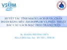 Bài giảng Huyết tắc tĩnh mạch lách được chẩn đoán bằng siêu âm Doppler và phẫu thuật bắc cầu lách-mạc treo tràng trên - BS. Hoàng Phương Thùy