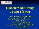 Bài giảng Đặc điểm mới trong đo đàn hồi gan