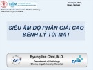 Bài giảng Siêu âm độ phân giải cao bệnh lý túi mật