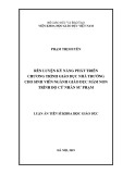 Luận án Tiến sĩ Khoa học giáo dục: Rèn luyện kỹ năng phát triển chương trình giáo dục nhà trường cho sinh viên ngành Giáo dục mầm non trình độ cử nhân sư phạm