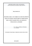 Summary of doctoral thesis of science education: Training skills of curiculum develop base on school for students in preschool education major with a bachelor's degree in pedagogy
