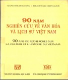 Lịch sử Việt Nam – 90 năm nghiên cứu về văn hóa và lịch sử: Phần 2