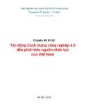 Chuyên đề Số 10: Tác động Cách mạng công nghiệp 4.0 đến phát triển nguồn nhân lực của Việt Nam