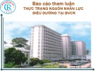 Bài giảng Báo cáo tham luận – Thực trạng nguồn nhân lực điều dưỡng tại bệnh viện Chợ Rẫy