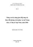 Đề án Nâng cao kỹ năng giao tiếp ứng xử, thay đổi phong cách phục vụ tại Trung tâm y tế thị xã Ngã Năm, năm 2018