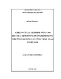 Luận án tiến sĩ Kỹ thuật: Nghiên cứu các giải pháp nâng cao hiệu quả định hướng đường hầm thi công xây dựng các công trình ngầm ở Việt Nam