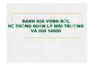 Bài giảng Đánh giá vòng đời, hệ thống quản lý môi trường và ISO 14000