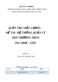 Tiểu luận môn Quản trị chất lượng: Hệ thống quản lý môi trường theo ISO 14000 - EMS