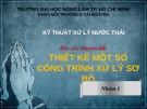 Bài thuyết trình Kỹ thuật xử lý nước thải: Thiết kế một số công trình xử lý sơ bộ