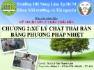 Bài thuyết trình môn Kỹ thuật xử lý chất thải rắn – Chương 2: Xử lý chất rắn bằng phương pháp nhiệt